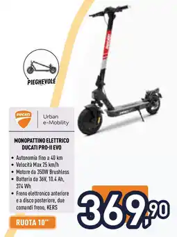 Unieuro Monopattino elettrico ducati PRO-II EVO offerta