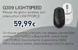 Unieuro Logitech G309 lightspeed Mouse da gioco wireless con interruttori LIGHTFORCE offerta
