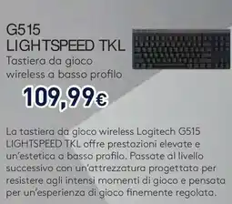 Unieuro logitech G515 LIGHTSPEED TKL Tastiera da gioco wireless offerta