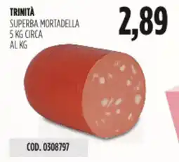 Carico Cash & Carry Trinità superba mortadella offerta