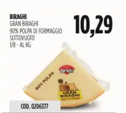 Carico Cash & Carry Biraghi gran biraghi 90% polpa di formaggio sottovuoto offerta
