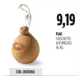Carico Cash & Carry Plac flaschetto affumicato offerta