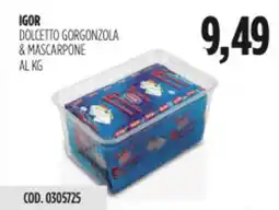 Carico Cash & Carry Igor dolcetto gorgonzola & mascarpone offerta