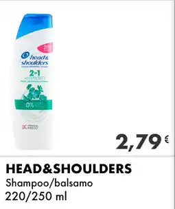 Iper Tosano HEAD&SHOULDERS Shampoo/balsamo offerta