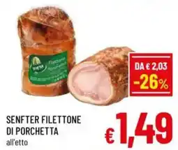 A&O Senfter filettone di porchetta all'etto offerta