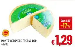 A&O Monte veronese fresco dop all'etto offerta