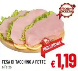 A&O Fesa di tacchino a fette all'etto offerta