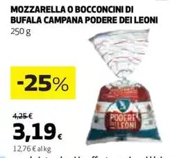 Coop MOZZARELLA O BOCCONCINI DI BUFALA CAMPANA PODERE DEI LEONI offerta