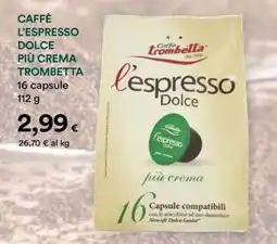 Coop CAFFÈ L’ESPRESSO DOLCE PIÙ CREMA TROMBETTA offerta