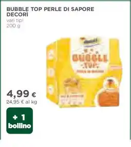Coop BUBBLE TOP PERLE DI SAPORE DECORÌ offerta