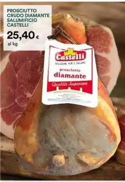 Coop PROSCIUTTO CRUDO DIAMANTE SALUMIFICIO CASTELLI offerta