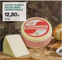 Coop Caciotta Mista Dolcecassia I Buonatavola offerta