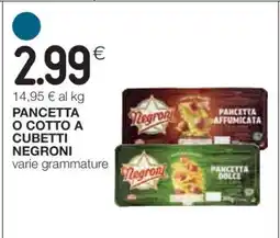 Coop PANCETTA O COTTO A CUBETTI NEGRONI offerta