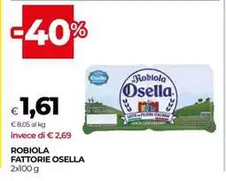 Coop ROBIOLA FATTORIE OSELLA offerta