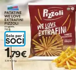 Coop PATATINE WE LOVE EXTRAFINI PIZZOLI offerta