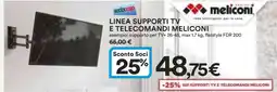 Coop LINEA SUPPORTI TV E TELECOMMANDI MELICONI offerta
