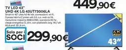 Coop TV LED 43 UHD 4K LG 43UT73006LA offerta