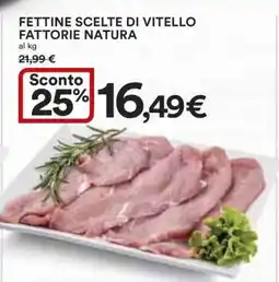 Coop Fettine Scelte di Vitello Fattorie Natura offerta
