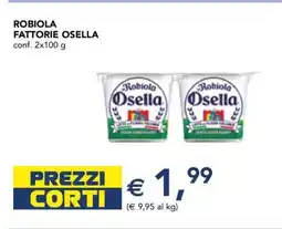 Esselunga ROBIOLA FATTORIE OSELLA offerta