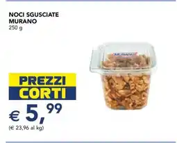 Esselunga NOCI SGUSCIATE MURANO offerta