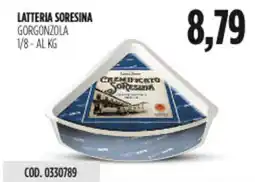 Carico Cash & Carry Latteria soresina gorgonzola 1/8 offerta