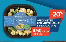Sapore di Mare Orecchiette con mazzancolle e broccoli offerta