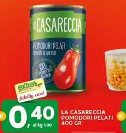 Extra Supermercati La casareccia pomodori pelati offerta