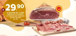 Extra Supermercati Le regioni del cuore prosciutto crudo di parma dop riserva oltre 18 mesi offerta
