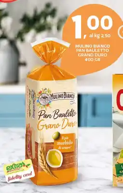 Extra Supermercati Mulino bianco pan bauletto grano duro MULINO BIANCO offerta