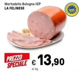 Iper La Grande Mortadella Bologna IGP LA FELINESE offerta