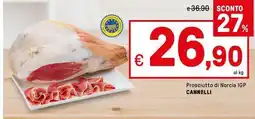 Iper La Grande Prosciutto di Norcia IGP CANNELLI offerta