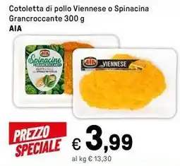 Iper La Grande Cotoletta di pollo Viennese o Spinacina Grancroccante ΑΙΑ offerta