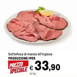 Iper La Grande Sottofesa di manzo all'inglese PRODUZIONE IPER offerta