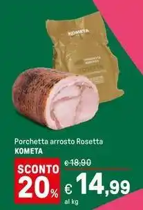 Iper La Grande Porchetta arrosto Rosetta KOMETA offerta