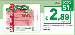 Iper La Grande Prosciutto cotto Sofficette Alta Qualità CITTERIO offerta