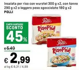 Iper La Grande Insalata per riso con wurstel ,con tonno o leggero peso sgocciolato POLLI offerta