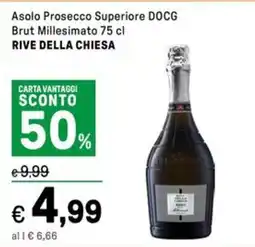 Iper La Grande Asolo Prosecco Superiore DOCG Brut Millesimato RIVE DELLA CHIESA offerta
