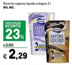 Iper La Grande Ricarica sapone liquido o bagno MIL MIL offerta