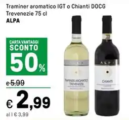 Traminer aromatico IGT o Chianti DOCG Trevenezie ALPA