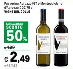 Iper La Grande Passerina Abruzzo IGT o Montepulciano d'Abruzzo DOC VIGNE DEL COLLE offerta