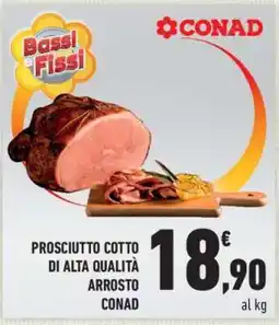 Conad PROSCIUTTO COTTO DI ALTA QUALITÀ ARROSTO CONAD offerta