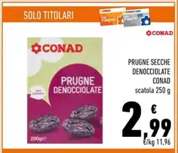 Conad PRUGNE SECCHE DENOCIOLOATE CONAD offerta
