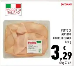 Conad PETTO DI TACCHINO ARROSTO CONAD offerta