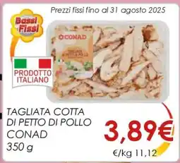 Conad Tagliata cotta di petto di pollo CONAD offerta