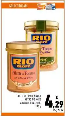 Conad FILETTI DI TONNO IN VASO VETRO RIO MARE offerta