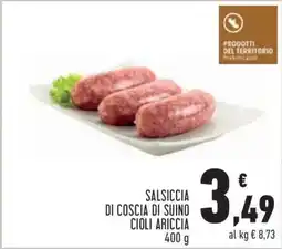 Conad Salsiccia di coscia di suino Cioli Ariccia offerta