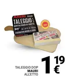 Supermercati Gulliver Taleggio dop MAURI offerta