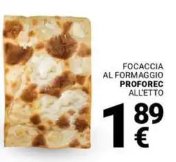 Supermercati Gulliver Focaccia al formaggio proforec offerta