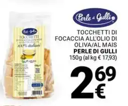 Supermercati Gulliver Tocchetti di focaccia all'olio di oliva/al mais PERLE DI GULLI offerta