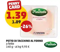 PENNY Le freschette petto di tacchino al forno a fette offerta